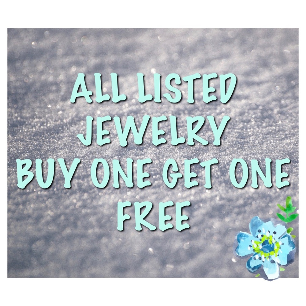 All listed jewelry is buy one get one free